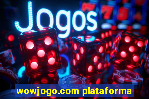 wowjogo.com plataforma